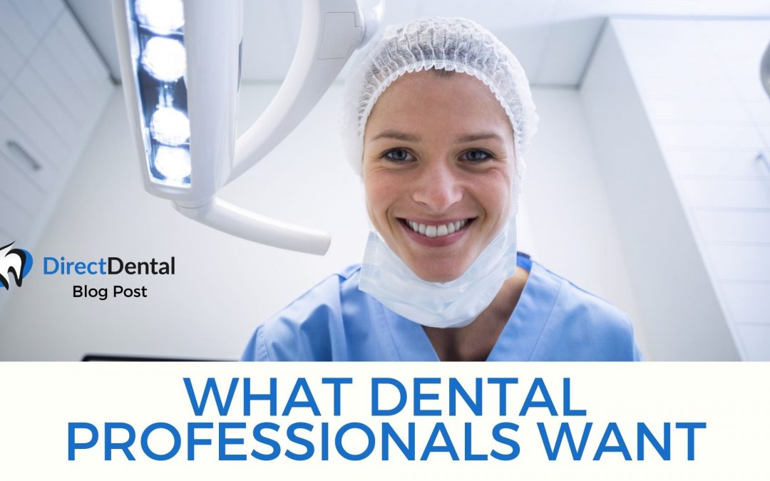 What Dental Professionals Want