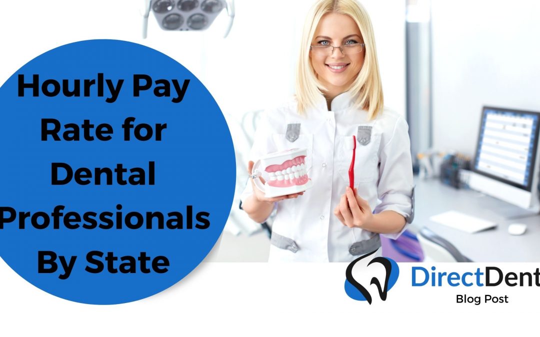 Hourly Pay Rate for Dental Professionals By State