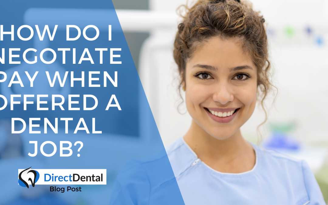 How Do I Negotiate Pay When Offered a Dental Job?
