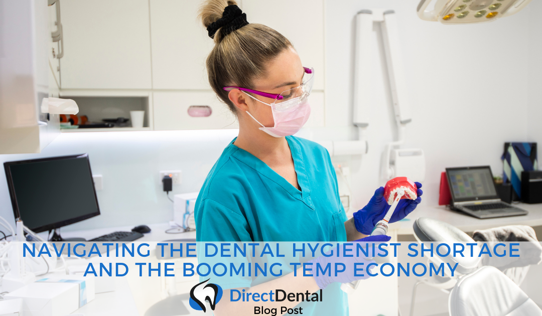 Navigating the dental hygienist shortage and the booming temp economy