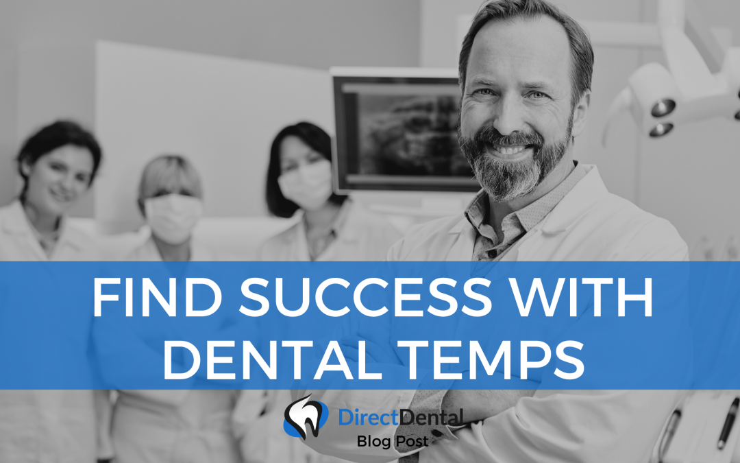 Find Success With Dental Temps