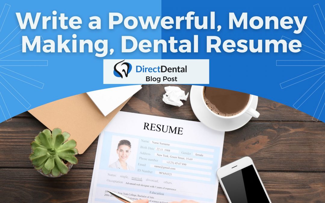 Write a Powerful, Money Making, Dental Resume