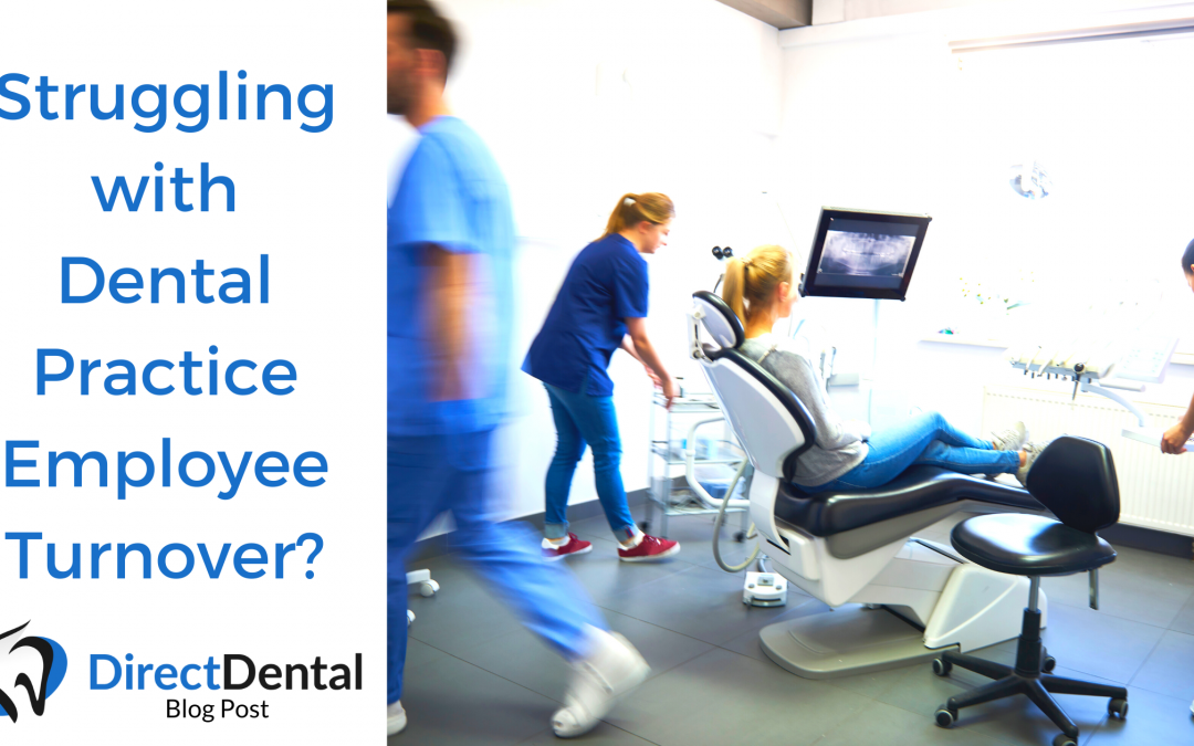 Struggling with Dental Practice Employee Turnover?