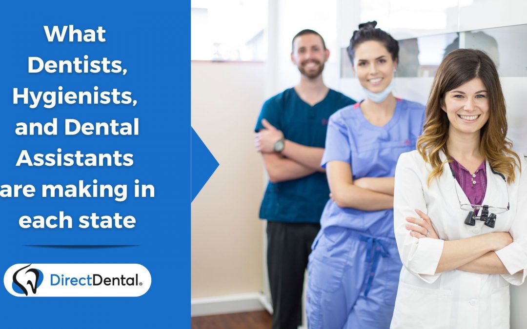 What Dentists, Hygienists and Dental Assistants are Making in Each State